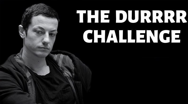 durrrr challenge